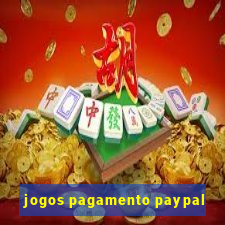 jogos pagamento paypal